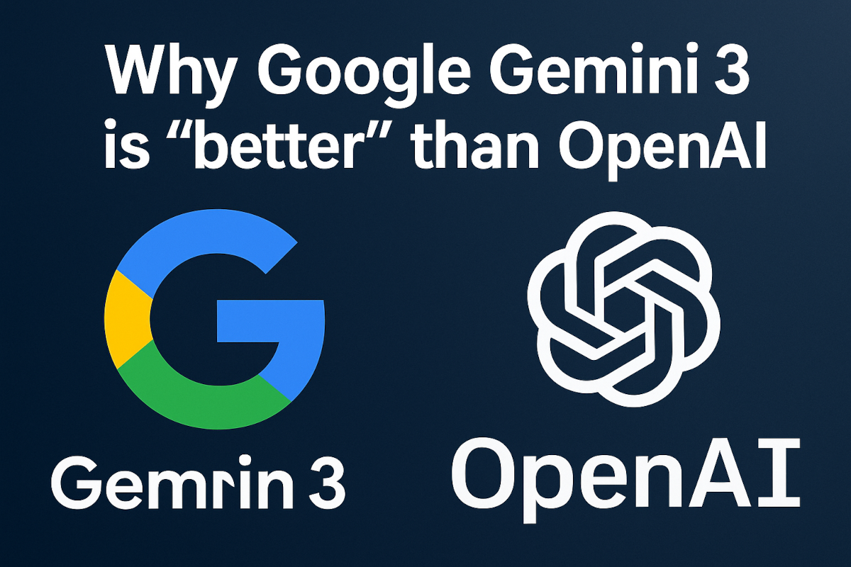 Why Google Gemini 3 is 'better' than OpenAI