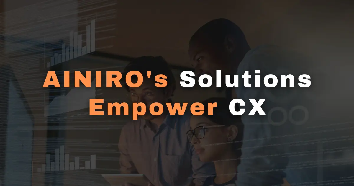 Better CX With AINIRO