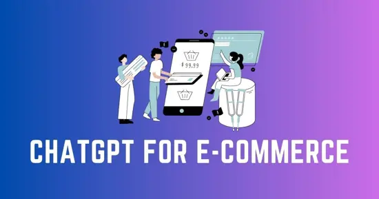 ChatGPT for E-Commerce