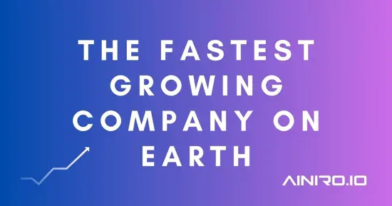 The Fastest Growing Company on Earth